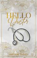 Hello Doctor by Kelsie Hoss
