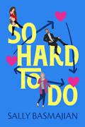 So Hard To Do by Sally Basmajian