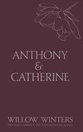 Anthony & Catherine: Bad Boy by Willow Winters
