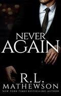 Never Again by R.L. Mathewson