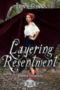 Layering Resentment by Erin R. Flynn