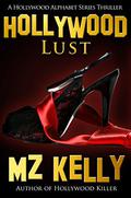 Hollywood Lust by M.Z. Kelly