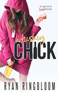 Whiskey Chick (Whiskey #2) by Ryan Ringbloom