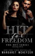 Hit for Freedom by Margaret McHeyzer