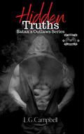 Hidden Truths (Satan's Outlaws #1) by L.G. Campbell