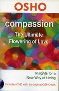 Compassion: The Ultimate Flowering of Love (Osho Insights for a new way of living #1) by Osho