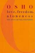 Love, Freedom, Aloneness: The Koan of Relationships by Osho
