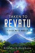 Taken to Revatu (Xiveri Mates #10) by Elizabeth Stephens
