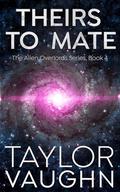 Theirs to Mate (Alien Overlords #4) by Taylor Vaughn