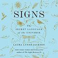 Signs: The Secret Language of the Universe by Laura Lynne Jackson