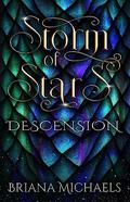Descension (Storm of Stars #1) by Briana Michaels