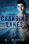 Changing Lanes (Creekwood #2) by A. Marie