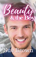 Beauty & the Boy (Bearytales in the Wood #6) by Sue Brown