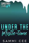 Under The Mistle-tome (Christmas Falls #5) by Sammi Cee