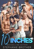 10 Inches by Stephanie Brother