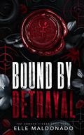 Bound by Betrayal (The Severed Signet #3) by Elle Maldonado