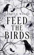 Feed The Birds: A Gothic Mary Poppins Reimagining by Dakota Wilde