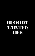 Bloody Tainted Lies by Shae Ruby