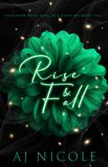 Rise & Fall by AJ Nicole