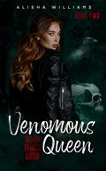 Venomous Queen by Alisha Williams