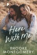 Here With Me (Sugarland Creek #1) by Brooke Cumberland