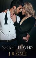 Secret Lovers (The Taylored Men #3) by J.R. Gale