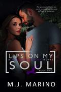 Lips On My Soul (Mercy Ravens MC #2) by M.J. Marino