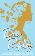 Dear Ripley by Jacqueline Ramsden