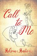 Call to Me by Helena Harte
