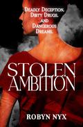 Stolen Ambition by Robyn Nyx