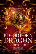 The Blood-Born Dragon (The Everlands Cycle #1) by J.C. Rycroft