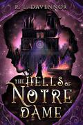 The Hells of Notre Dame (The Phantom of Notre Dame #1) by R.L. Davennor
