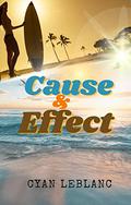Cause & Effect (A girl/Mistress Story #0) by Cyan LeBlanc