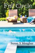 Full Circle by Susan X. Meagher