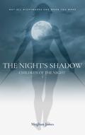 The Night's Shadow (Children of the Night #1) by Meghan Jones