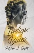 Indigo: Blues by Adrian J. Smith