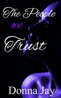 The People we Trust by Donna Jay