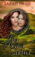 Like the Down of a Thistle by Sarah Swan