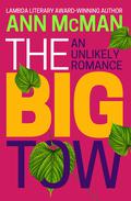 The Big Tow: An Unlikely Romance by Ann McMan