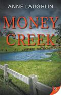 Money Creek by Anne Laughlin