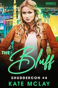The Bluff (ShudderCon #4) by Kate McLay