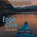Eagle Cove (Thalia Chase Sex Therapist #1) by Emily Beresford