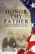Honor Thy Father (The Redmond Family Saga #4) by Taylor Rickard