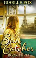 Sun Catcher: Book Three (Sun Catcher #3) by Giselle Fox