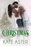 Romancing Christmas (Brothers in Arms #5) by Kate Aster