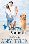 Mistletoe Summer by Abby Tyler