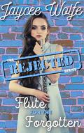 Flute for the Forgotten (The Rejected #1) by Jaycee Wolfe
