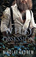 Wild Obsession (Wolven Brotherhood #3) by Nikolai Andrew