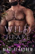 Wild Heart (Wolven Brotherhood #2) by Nikolai Andrew