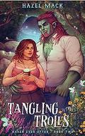 Tangling With Trolls by Hazel Mack